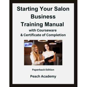 Starting Your Salon Business Training Manual with Courseware & Certificate (Pape
